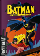 Batman dagli anni 30 agli anni 70 by Bob Kane, Denny O'Neal, Dick Giordano, Frank Robbins, Irv Novick, Neal Adams
