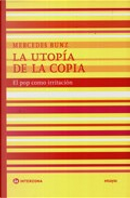LA UTOPIA DE LA COPIA by Mercedes Bunz
