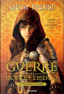 Le guerre del mondo emerso by Licia Troisi