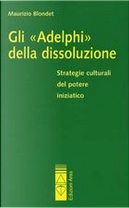 Gli adelphi della dissoluzione by Maurizio Blondet