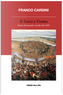 Il Turco a Vienna by Franco Cardini