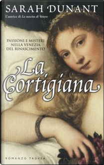 La cortigiana by Sarah Dunant