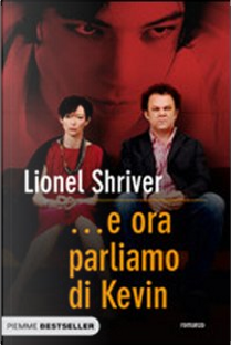 ...e ora parliamo di Kevin by Lionel Shriver