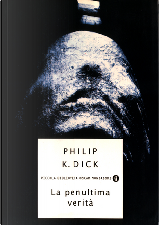 La penultima verità by Philip K. Dick, A. Mondadori (Piccola Biblioteca