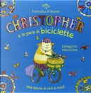 Christopher e la gara di biciclette. Una storia di cicli e ricicli by Charlotte Middleton