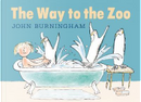 The Way to the Zoo by John Burningham