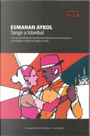 Tango a Istanbul by Esmahan Aykol