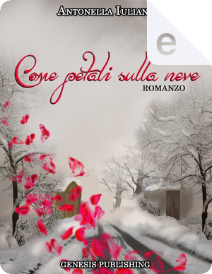 Come petali sulla neve by Antonella Iuliano