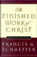 The Finished Work of Christ by Francis A. Schaeffer, Udo W. Middelmann