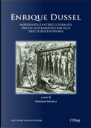 Modernità e interculturalità per un superamento critico dell'eurocentrismo by Enrique Dussel