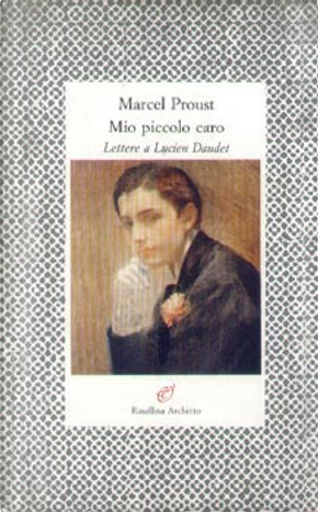 Mio piccolo caro by Marcel Proust, Michel Bonduelle