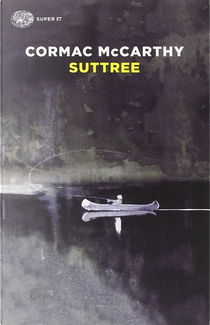 Suttree by Cormac McCarthy