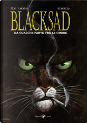 Blacksad vol. 1 by Juan Díaz Canales, Juanjo Guarnido Blacksad vol. 1 by Juan Díaz Canales, Juanjo Guarnido