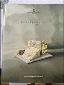 Il gorgonzola ieri e oggi by Marcello Giordani, Romolo Barisonzo