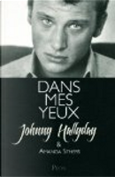 Dans mes yeux by Amanda Sthers, Johnny Hallyday
