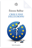 Crisi e fine dell'Europa? by Etienne Balibar