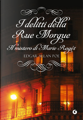 I delitti della Rue Morgue - Il mistero di Marie Roget by Edgar Allan Poe