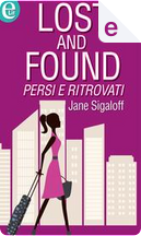Lost and Found - Persi e ritrovati by Jane Sigaloff