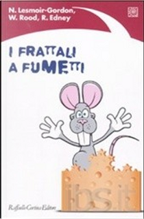 I frattali a fumetti by Nigel Lesmoir-Gordon, Ralph Edney, Will Rood