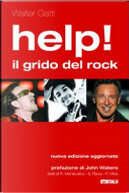 Help! Il grido del rock by Walter Gatti