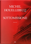 Sottomissione by Michel Houellebecq