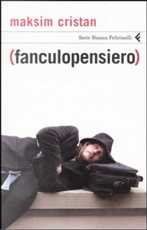 (Fanculopensiero) by Maksim Cristan