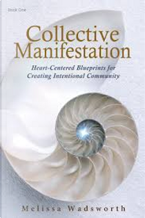 Collective Manifestation by Melissa Wadsworth