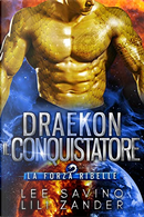 Draekon - Il Conquistatore by Lee Savino, Lili Zander