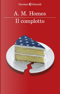 Il complotto by A.M. Homes