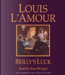 Reilly's Luck by Louis L'Amour