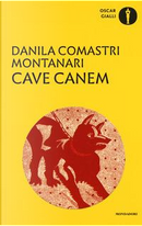 Cave canem by Danila Comastri Montanari