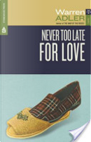 Never Too Late for Love by Warren Adler