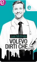 Volevo dirti che... by Jule McBride