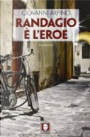 Randagio è l'eroe by Giovanni Arpino