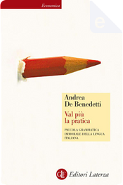 Val più la pratica by Andrea De Benedetti Val più la pratica by Andrea De Benedetti
