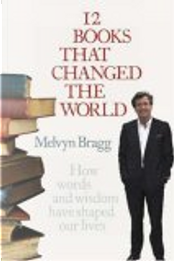 12 Books That Changed the World by Melvyn Bragg