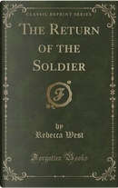 RETURN OF THE SOLDIER (CLASSIC by Rebecca West