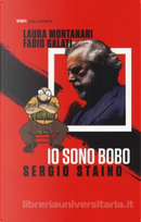 Io sono Bobo by Fabio Galati, Laura Montanari, Sergio Staino