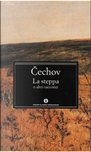 La steppa e altri racconti by Anton Cechov