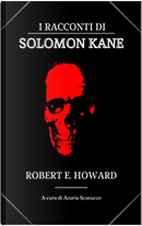 I racconti di Solomon Kane by Robert E. Howard