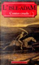 Contes cruels by auguste villiers de l'isle-Adam
