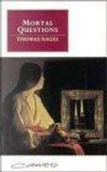 Mortal Questions by Thomas Nagel