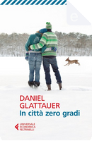 In città zero gradi by Daniel Glattauer