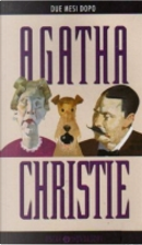 Due mesi dopo by Agatha Christie