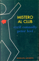 Mistero al club by Cyril Connolly, Peter Levi