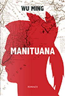 Manituana by Wu Ming