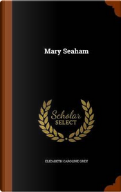 Mary Seaham by Elizabeth Caroline Grey