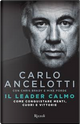 Il leader calmo by Carlo Ancelotti, Chris Brady, Mike Forde