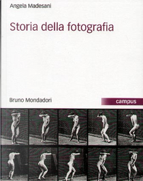 Storia della fotografia by Angela Madesani
