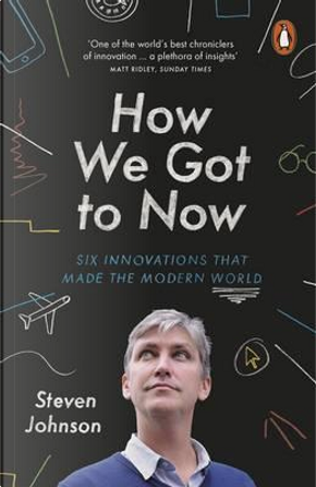 How We Got to Now by Steven Johnson